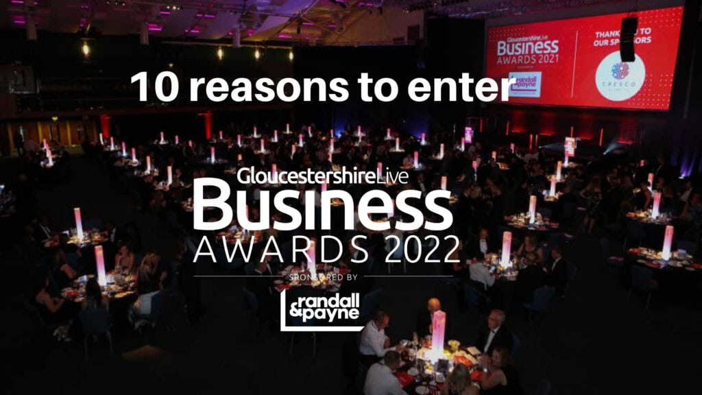 10 reasons to enter the Gloucestershire Live Business Awards 2022 | Sponsored by Randall & Payne